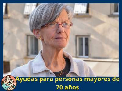 Ayudas personas mayores de 70