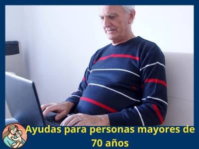 Ayudas personas mayores de 70